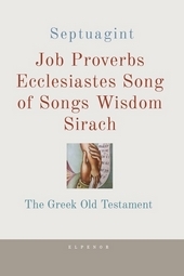 Septuagint Job, Proverbs, Ecclesiastes, Song of Songs, Wisdom, Sirach